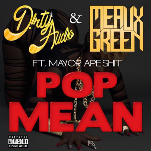 Pop Mean (feat. Mayor Apeshit)