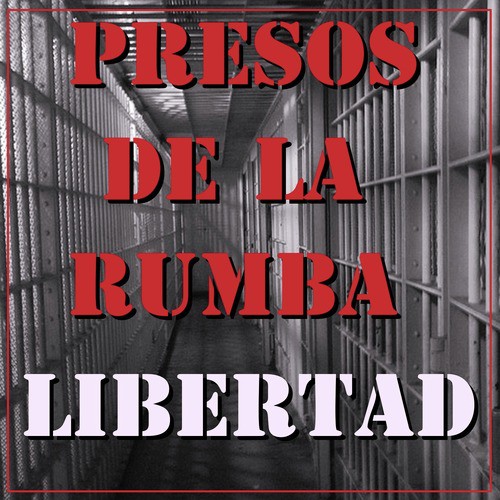 Presos de la Rumba Libertad