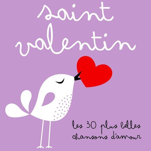 Saint Valentin : Les 30 plus belles chansons d'amour