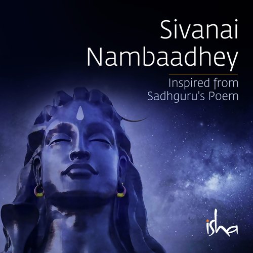 Sivanai Nambaadhey