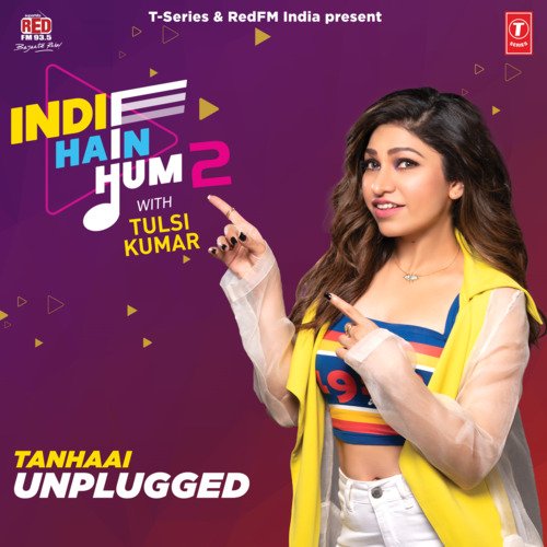 Tanhaai Unplugged (From "Indie Hain Hum 2 With Tulsi Kumar")