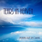Tears In Heaven – Relaxing Flute Recorder