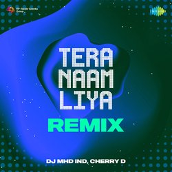 Tera Naam Liya Remix-SQQndzVIBH8