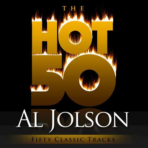 The Hot 50 - Al Jolson (Fifty Classic Tracks)