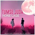 Tumse Juda Hone Lage