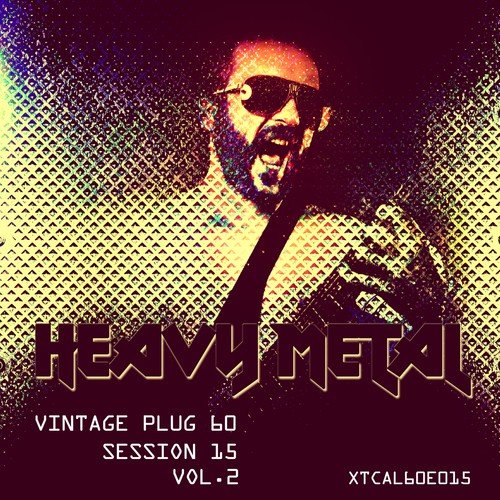 Vintage Plug 60: Session 15 - Heavy Metal, Vol. 2