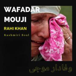 Wafadaar Mouji  (Kashmiri Soul)-Q1AldStnRUc