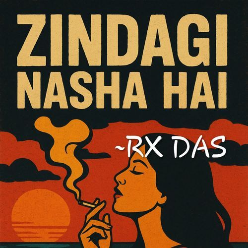 Zindagi Nasha Hai