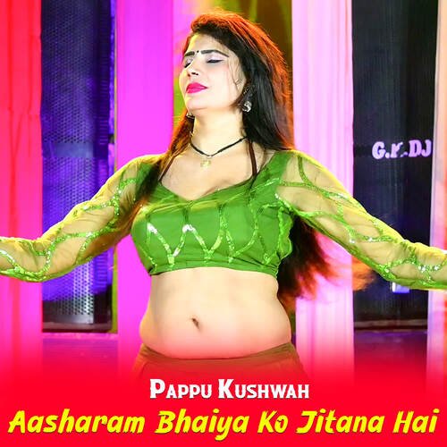 Aasharam Bhaiya Ko Jitana Hai