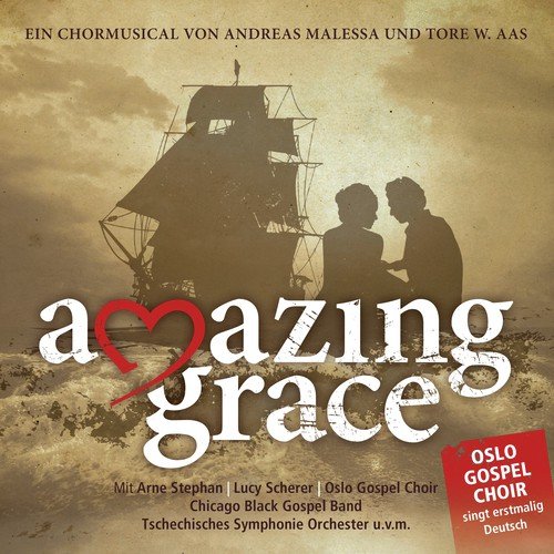 Amazing Grace - Ein Chormusical von Andreas Malessa und Tore W. Aas