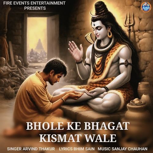 BHOLE KE BHAGAT KISMAT WALE
