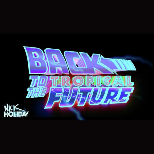 Back to the Tropical Future