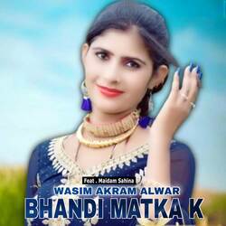 Bhandi Matka K-NVEGWhVoWXE