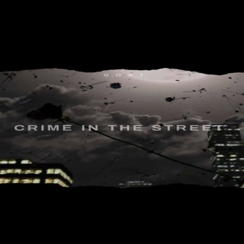 CRIME IN THE STREET