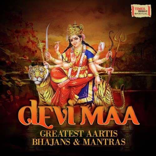 Devi Maa Greatest Aartis Bhajans & Mantras