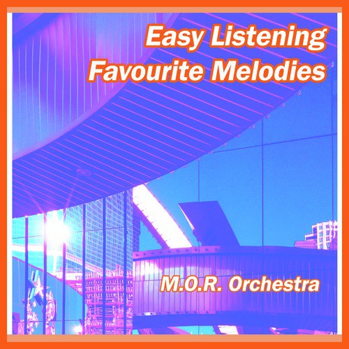 Easy Listening Favourite Melodies