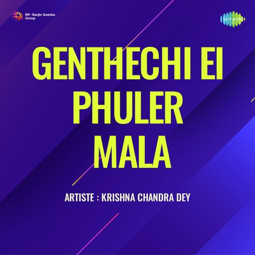 Genthechi Ei Phuler Mala - Krishna Chandra Dey