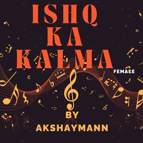 Ishq Ka Kalma (Female)