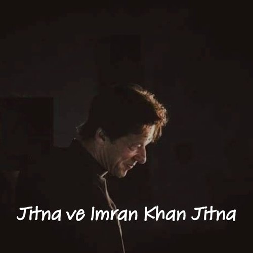 Jitna Ve Imran Khan Jitna