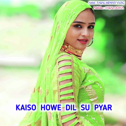 KAISO HOWE DIL SU PYAR