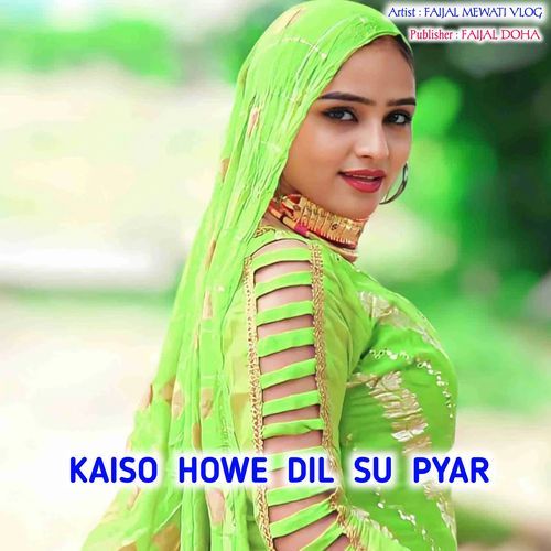 Kaiso Howe Dil Su Pyar