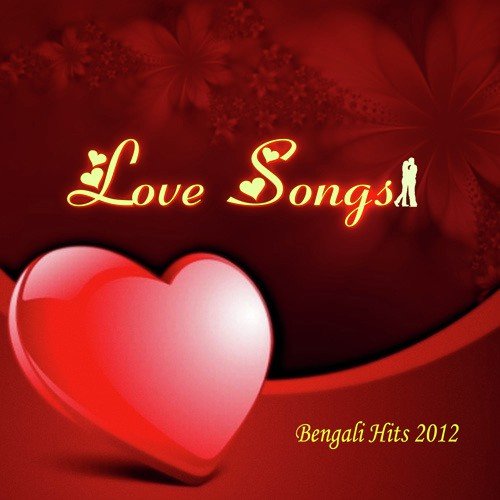Love Song - Bengali Hits 2012