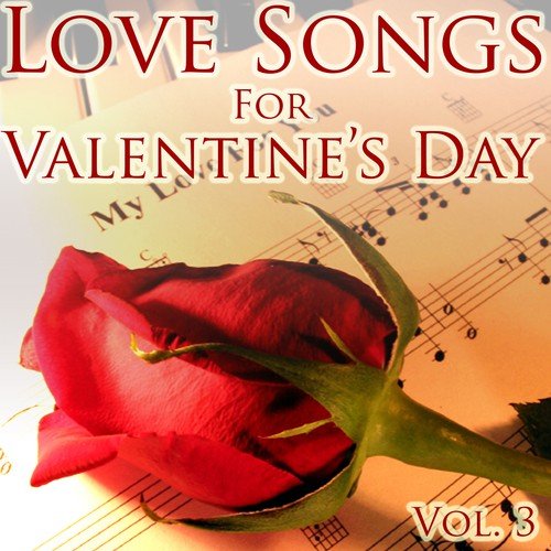 Love Songs for Valentine's Day, Vol. 3