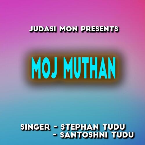 Moj Muthan ( Santhali Song ) 