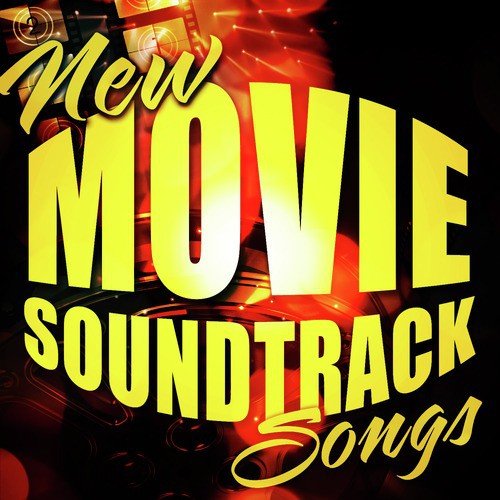 New Movie Soundtrack Songs