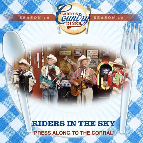 Press Along To The Big Corral (Larry's Country Diner Season 18)