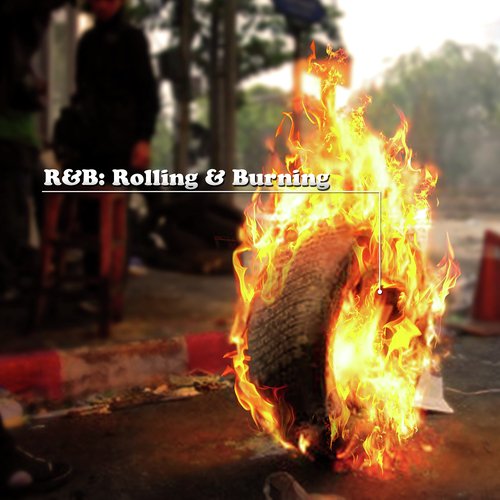 R&B: Rolling and Burning