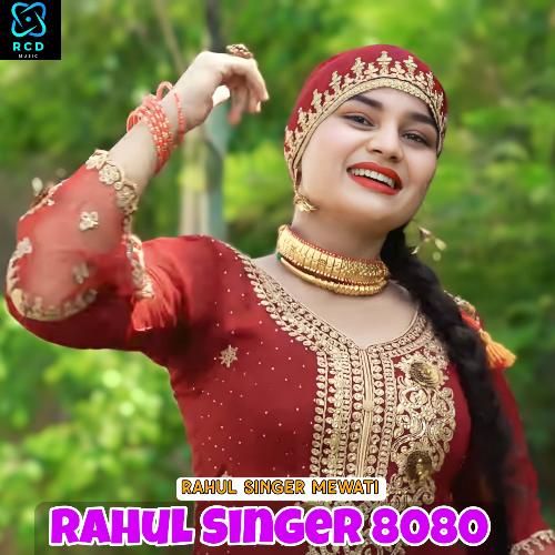 Rahul Singer 8080