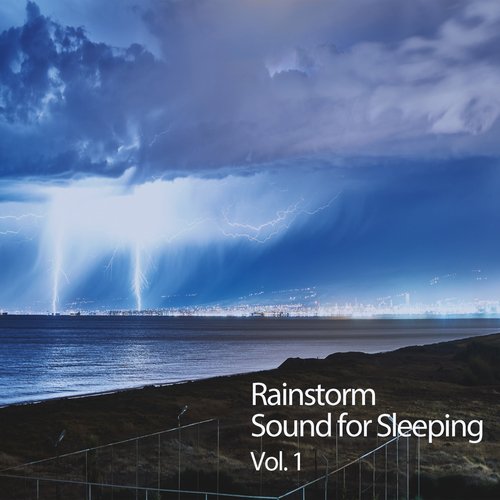 Rainstorm Sound For Sleeping Vol. 1_poster_image