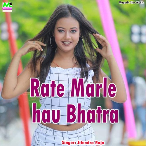 Rate Marle hau Bhatra