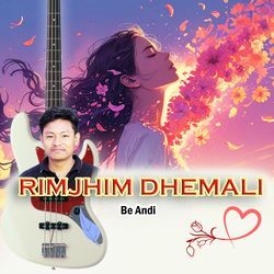 Rimjhim Dhemali Be Andi