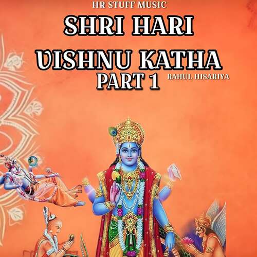 Shri Hari Vishnu Katha. Pt.1