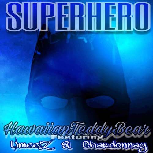 Superhero (feat. Umee'z & Chardonnay)