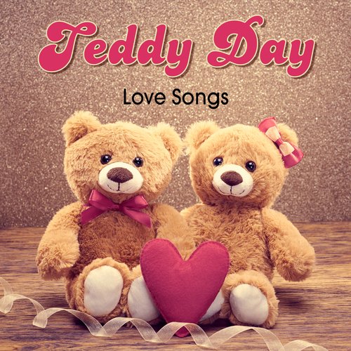 Teddy Day Love Songs