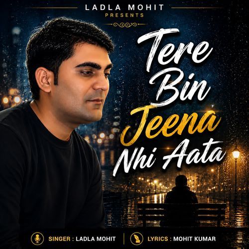 Tere Bin Jeena Nahi Aata
