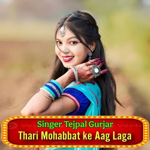 Thari Mohabbat Ke Aag Laga