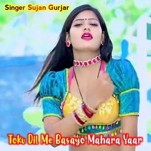 Toku Dil Me Basayo Mahara Yaar