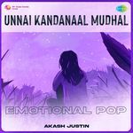 Unnai Kandanaal Mudhal - Emotional Pop
