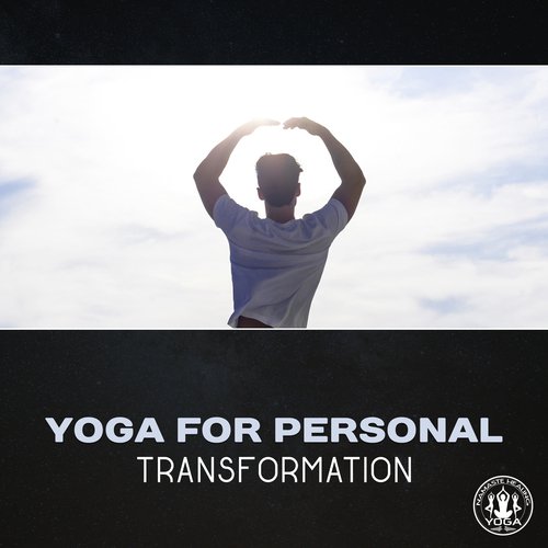 Yoga for Personal Transformation