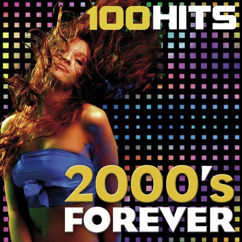 2000's Forever - 110 Hits