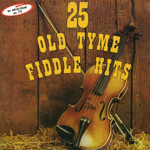 25 Old Tyme Fiddle Hits