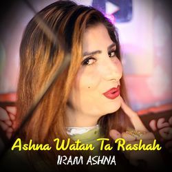 Ashna Watan Ta Rashah Iram Ashna-QF0,ATVZXws