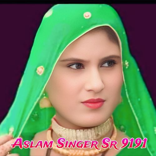 Aslam Singer Sr 9191