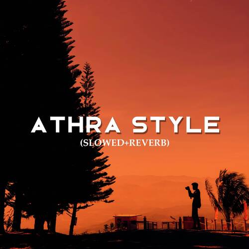 Athra Style (Slowed + Reverb)