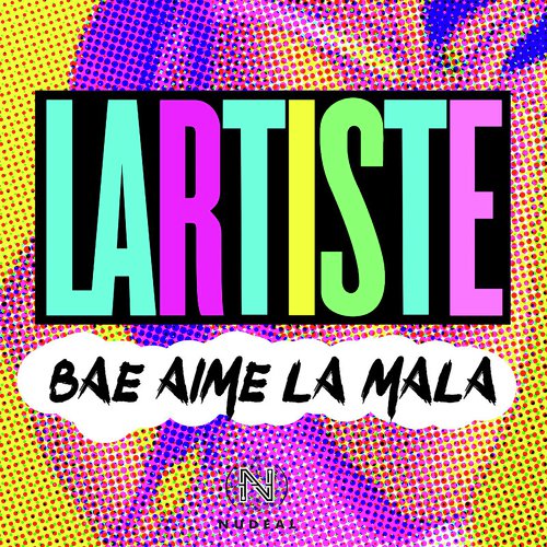 Bae aime la Mala