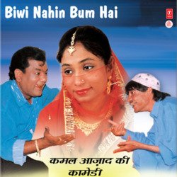 Biwi Nahin Bum Hai(Kamal Azad Ki Comedy)-IVolfzYDcmc